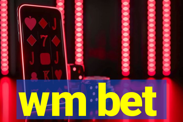 wm bet